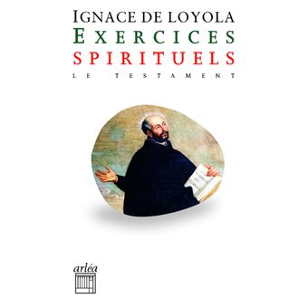 Exercices Spirituels Le Testament Poche Ignace De Loyola Pierre