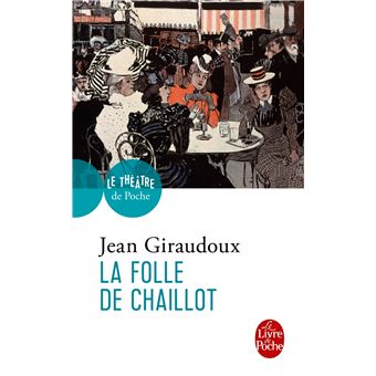 La Folle De Chaillot Poche Jean Giraudoux Achat Livre Fnac