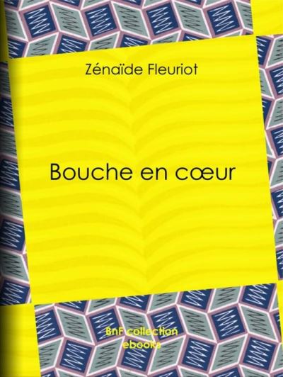 Bouche en coeur ebook ePub Osvaldo Tofani Zénaïde Fleuriot