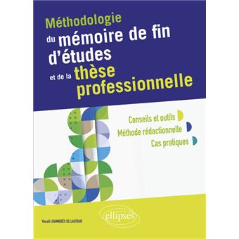 M Thodologie Du M Moire De Fin D Tudes Et De La Th Se Professionnelle