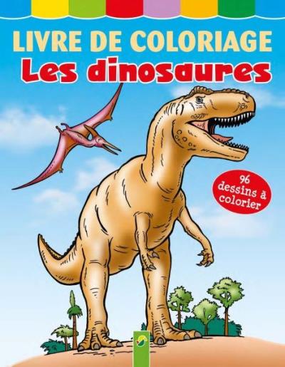 Livre De Coloriage Les Dinosaures Livre De Coloriage Broch