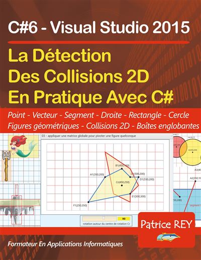 Detection des collisions 2D avec C 6 Et Visual Studio 2015 broché