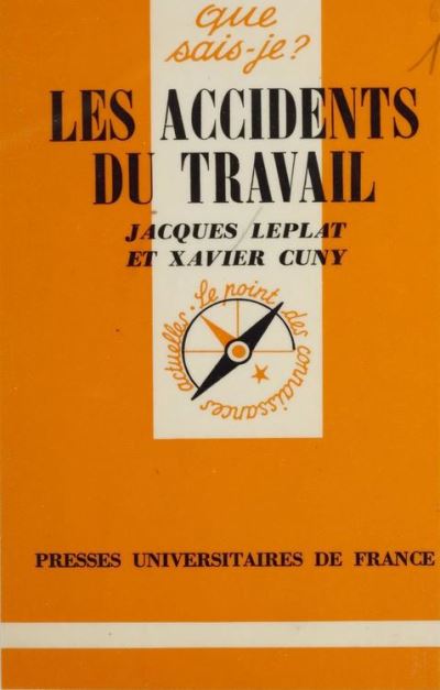 Les Accidents Du Travail Qsj 1591 Jacques Leplat Xavier Cony Achat