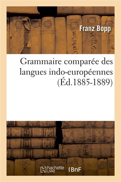 Grammaire Compar E Des Langues Indo Europ Ennes D Edition