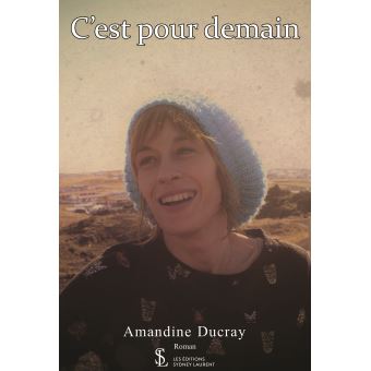 C est pour demain broché Amandine Ducray Achat Livre fnac