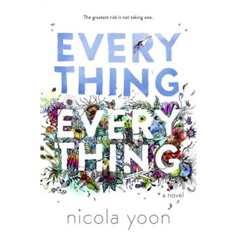 Le coin des lecteurs - Everything Everything. Nicola Yoon***
