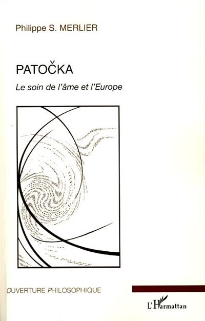 Patocka Le Soin De L Me Et L Europe Broch Philippe Merlier