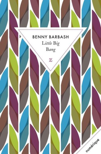 Benny Barbash - Little Big Bang