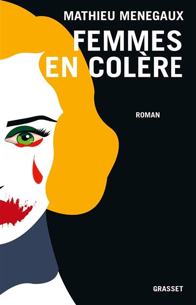 Femmes en colère Roman broché Mathieu Menegaux Achat Livre ou