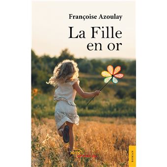 La Fille En Or Broch Fran Oise Azoulay Achat Livre Fnac