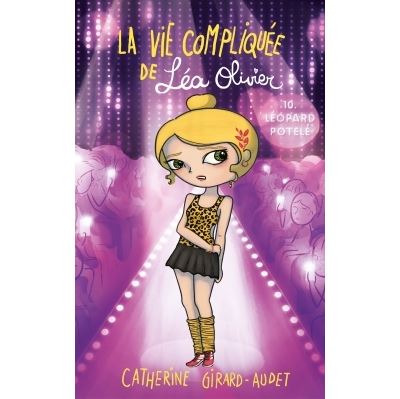 La Vie Compliquée De Léa Olivier Léopard potelé Tome 10 La Vie