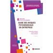 Guide Des Risques Psychosociaux En Entreprise Dispositifs Juridiques