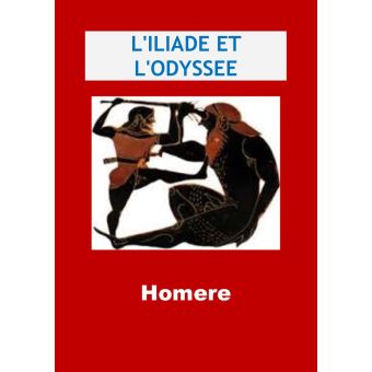 L Iliade Et L Odyssee Edition Int Grale Version Enti Rement