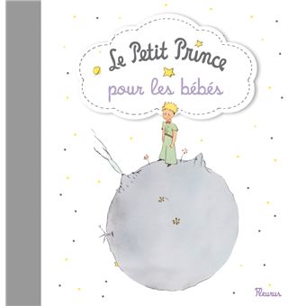 Le Petit Prince Version luxe Le Petit Prince pour les bébés