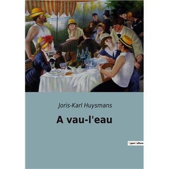 A Vau L Eau Broch Joris Karl Huysmans Achat Livre Fnac