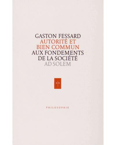 Autorit Et Bien Commun Aux Fondements De La Soci T Broch Gaston