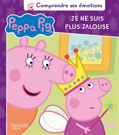 Peppa Pig Les émotions de Peppa Pig Je ne suis plus jalouse