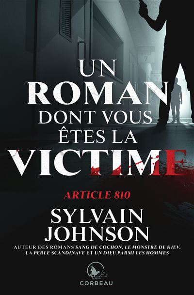 Un roman dont vous êtes la victime Article 810 broché Sylvain