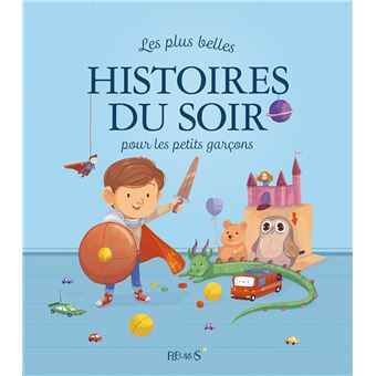 Les Plus Belles Histoires Du Soir Pour Les Petits Gar Ons Reli