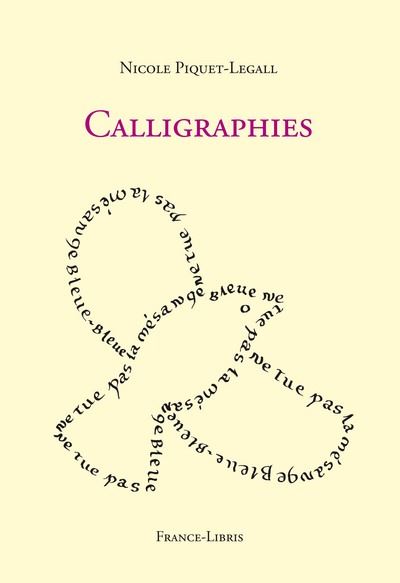 Calligraphies broché Nicole Piquet Legall Achat Livre fnac