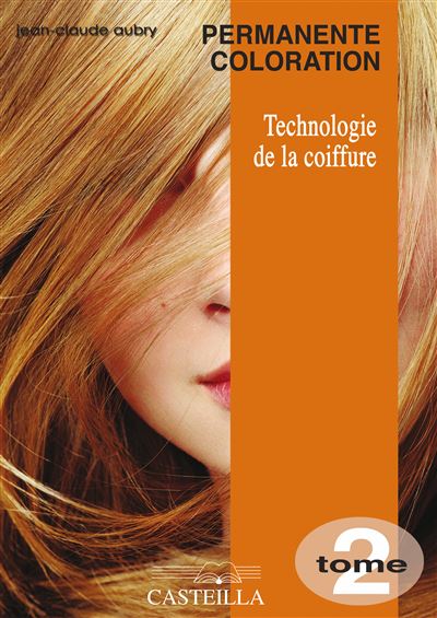 Technologie de la coiffure CAP BP coiffure 2009 Manuel élève Tome