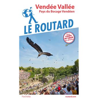 Guide du Routard Vendée Vallée Pays du Bocage Vendéen broché