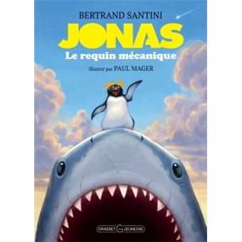 Jonas le requin mécanique broché Bertrand Santini Paul Mager