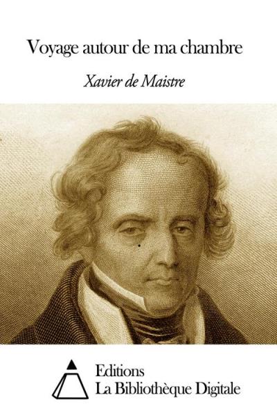 Voyage Autour De Ma Chambre Ebook Epub Xavier De Maistre Achat