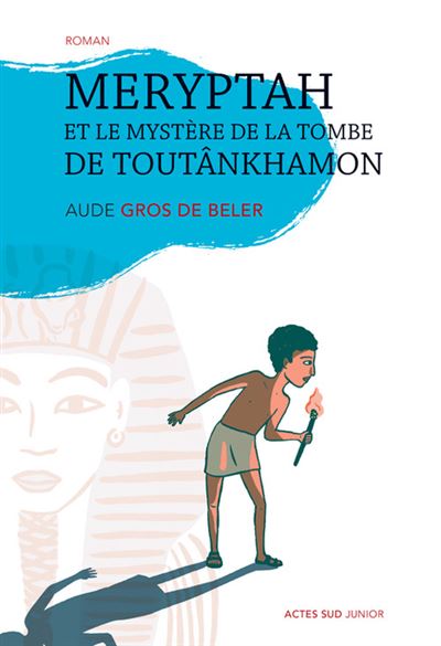 Couverture de Meryptah et le mystère de la tombe de Toutânkhamon : roman