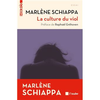 La culture du viol Poche Marlène Schiappa Raphaël Enthoven Achat