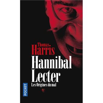 Hannibal Lecter Les Origines Du Mal Poche Thomas Harris Achat