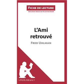 L Ami retrouvé de Fred Uhlman Fiche de lecture Résumé complet et