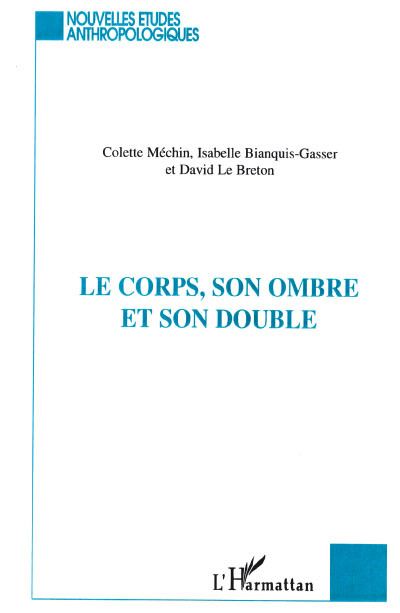 Le corps son ombre et son double broché Colette Mechin Isabelle