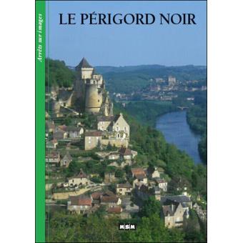 Le Perigord Noir Broch Collectif Achat Livre Fnac Hot Sex Picture