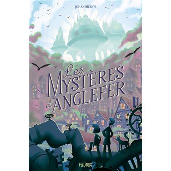 Les mystères d Anglefer broché Johan Heliot Achat Livre ou ebook