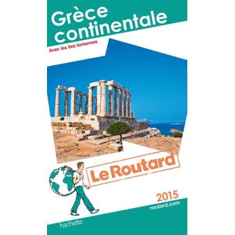 Guide du Routard Grèce continentale 2015 broché Collectif