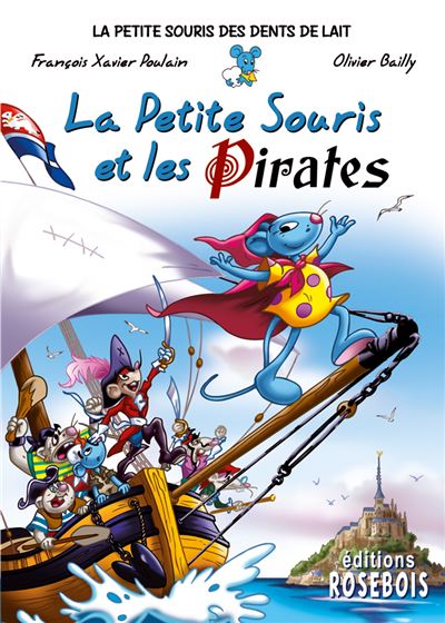 La Petite Souris Tome 10 La Petite Souris et les Pirates François