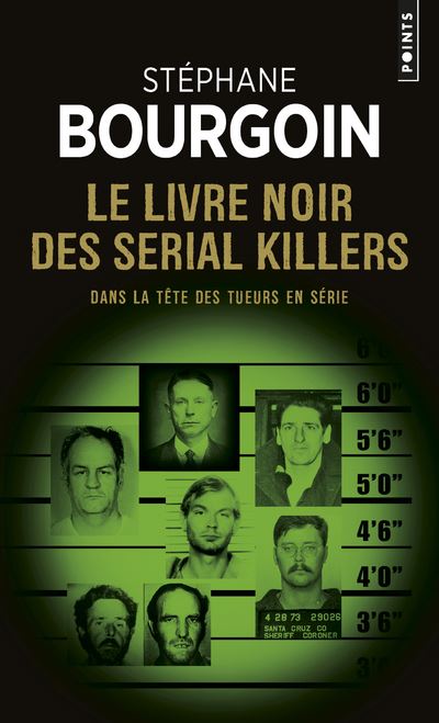 Le Livre Noir Des Serial Killers Dans La T Te Des Tueurs En S Rie