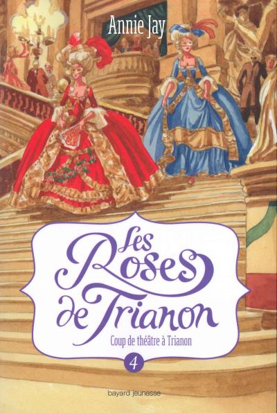 Couverture de Les roses de Trianon n° 4 Coup de théâtre à Trianon