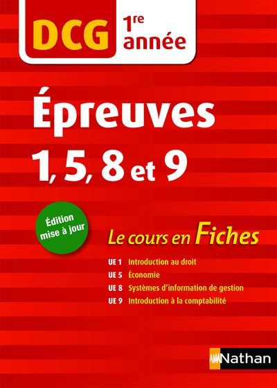 DCG 1re année Epreuves 1 5 8 et 9 Le cours en fiches par année 2018