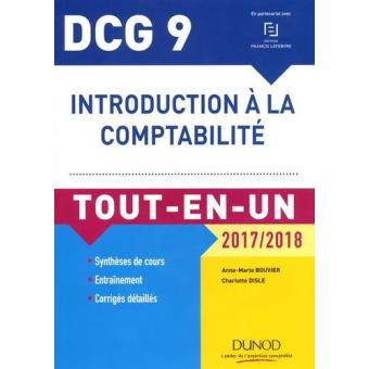 DCG 9 Introduction à la comptabilité 2017 2018 Tout en Un Tout en