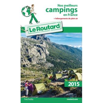 Guide Du Routard Nos Meilleurs Campings En France Broch