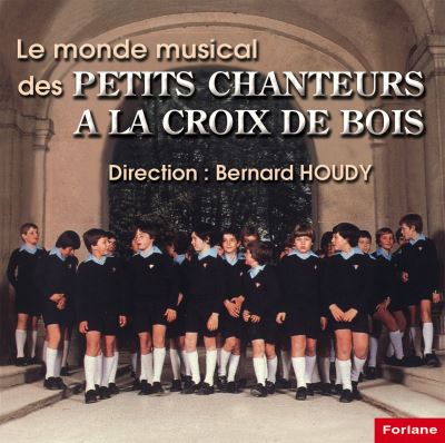 Le Monde Musical Des Petits Chanteurs La Croix De Bois Cd Album En