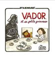 Dark Vador et la petite princesse