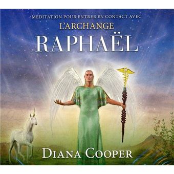 meditation cooper diana pour entrer contact avec archange raphael livre audio meditation cooper diana pour entrer contact avec archange raphael livre audio