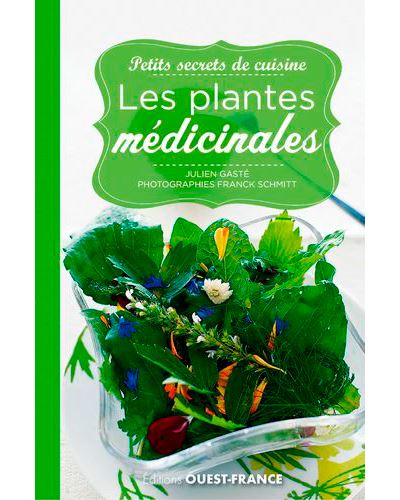 Petits secrets de cuisine Les plantes médicinales Les plantes