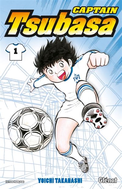 Captain Tsubasa Tsubasa Prends Ton Envol Tome 01 Captain