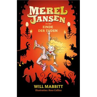 Merel Jansen Tome 3 Merel Jansen En Het Einde Der Tijden Will