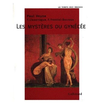 Les Mystères du gynécée broché Françoise Frontisi Ducroux Paul