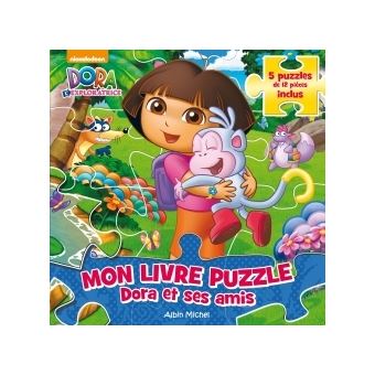 Dora L Exploratrice Mon Livre Puzzle Dora Et Ses Amis Mon Livre